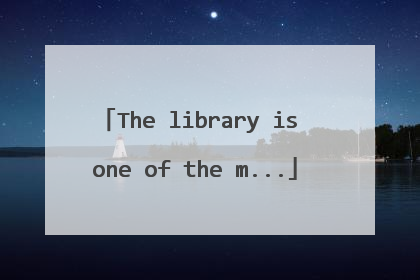 The library is one of the m...